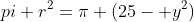 pi r^2=\pi (25- y^2)