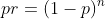 pr=(1-p)^n