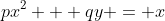 px^2 + qy = x