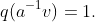 q(a^{-1}v)=1.