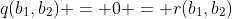 q(b_1,b_2) = 0 = r(b_1,b_2)