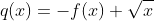 q(x)=-f(x) \sqrt{x}