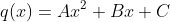 q(x)=Ax^2+Bx+C
