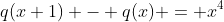 q(x+1) - q(x) = x^4