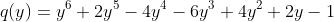 q(y)=y^6+2y^5-4y^4-6y^3+4y^2+2y-1