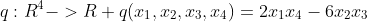 q:R^{4}->R q(x_{1},x_{2},x_{3},x_{4})=2x_{1}x_{4}-6x_{2}x_{3}