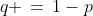 q \,=\,1-p