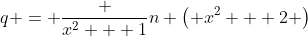q = \frac {x^2 + 1}{n \left( x^2 + 2 \right)}
