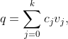 q=\sum_{j=0}^kc_jv_j,