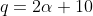 q=2\alpha+10