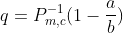 q=P^{-1}_{m,c}(1-\frac{a}{b})