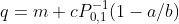 q=m+cP^{-1}_{0,1}(1-a/b)