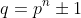 q=p^n\pm1