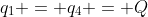 q_1 = q_4 = Q
