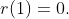 r(1)=0.