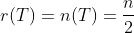 r(T)=n(T)=\frac{n}{2}