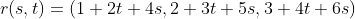 r(s,t)=(1+2t+4s,2+3t+5s,3+4t+6s)