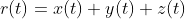r(t)=x(t)+y(t)+z(t)