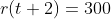 r(t+2)=300