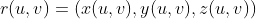 r(u,v)=(x(u,v),y(u,v),z(u,v))