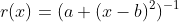 r(x)=(a+(x-b)^2)^{-1}