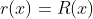 r(x)=R(x)