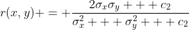 r(x,y) = \frac{2\sigma_x\sigma_y + c_2}{\sigma_x^2 + \sigma_y^2 + c_2}