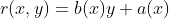 r(x,y)=b(x)y+a(x)