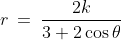 r\:=\:\frac{2k}{3+2\cos\theta}
