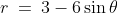 b)\;r\:=\:3-6\sin\theta