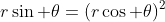 r\sin \theta=(r\cos \theta)^2