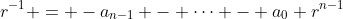 r^{-1} = -a_{n-1} - \cdots - a_0 r^{n-1}