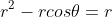 r^{2}-rcos\theta=r