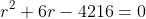 r^2+6r-4216=0