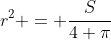 r^2 = \frac{S}{4 \pi}