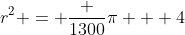 r^2 = \frac {1300}{\pi + 4}