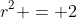 r^2 = 2