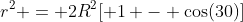r^2 = 2R^2[ 1 - \cos(30)]