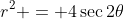r^2 = 4\sec2\theta