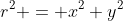 r^2 = x^2+y^2