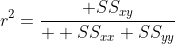 r^2={ SS_{xy}\over  SS_{xx} SS_{yy}}