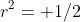 r^2= 1/2