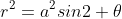 r^2=a^2sin2 \theta