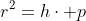 r^2=h\cdot p