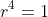 r^4=1
