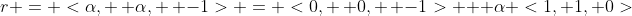 r = <\alpha, \, \alpha, \, -1> = <0, \, 0, \, -1> + \alpha <1, 1, 0>