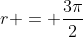 r = \dfrac{3\pi}{2}