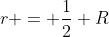 r = \frac{1}{2} R