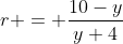 r = \frac{10-y}{y+4}