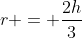 r = \frac{2h}{3}